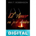 El amor va por dentro Miki T. Robbinson