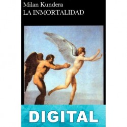 La inmortalidad Milan Kundera