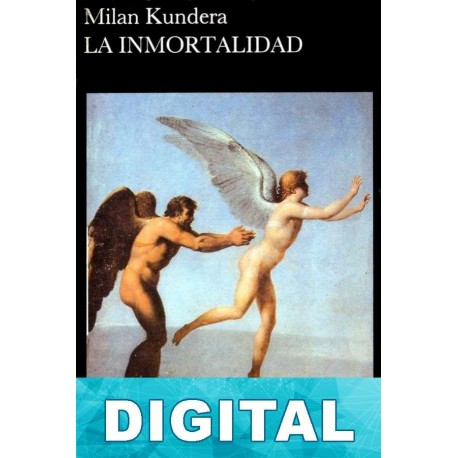 La inmortalidad Milan Kundera