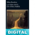 La vida está en otra parte Milan Kundera