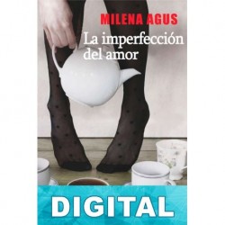 La imperfección del amor Milena Agus