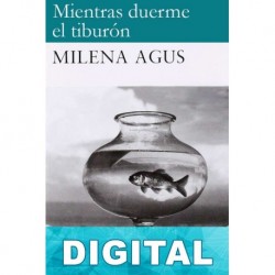 Mientras duerme el tiburón Milena Agus