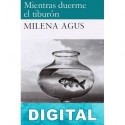 Mientras duerme el tiburón Milena Agus