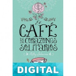 El café de los corazones solitarios Milly Johnson