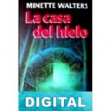 La casa de hielo Minette Walters