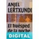 El huésped de la noche Anjel Lertxundi