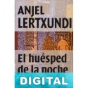 El huésped de la noche Anjel Lertxundi