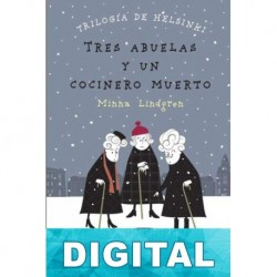 Tres abuelas y un cocinero muerto Minna Lindgren