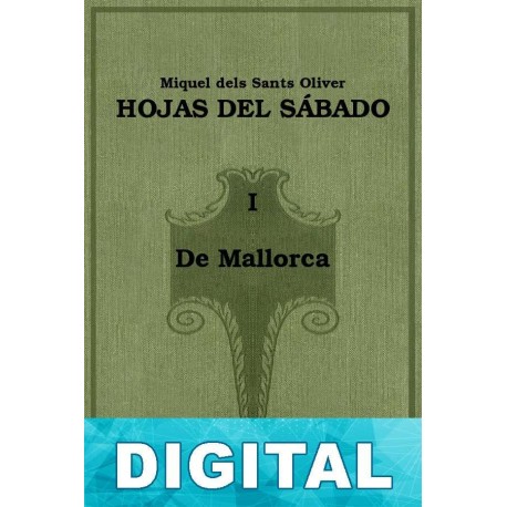 De Mallorca. Hojas del sábado - I Miquel Dels Sants Oliver I Tolrà