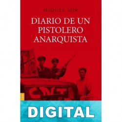 Diario de un pistolero anarquista Miquel Mir