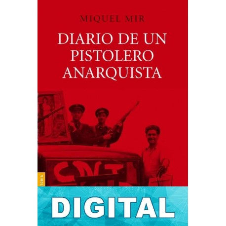 Diario de un pistolero anarquista Miquel Mir