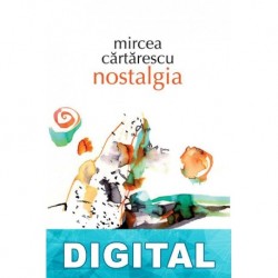 Nostalgia Mircea C?rt?rescu