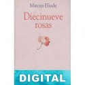 Diecinueve rosas Mircea Eliade