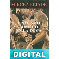 Erotismo místico en la India Mircea Eliade