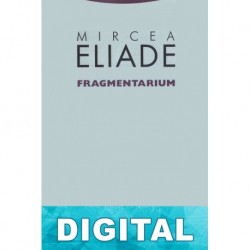Fragmentarium Mircea Eliade