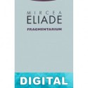 Fragmentarium Mircea Eliade