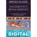 Nacimiento y renacimiento Mircea Eliade