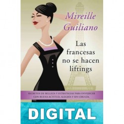 Las francesas no se hacen liftings Mireille Guiliano