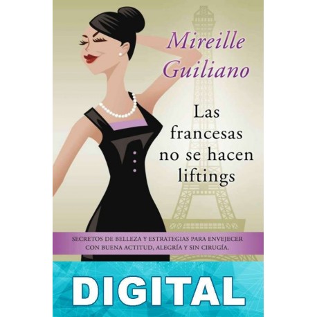 Las francesas no se hacen liftings Mireille Guiliano