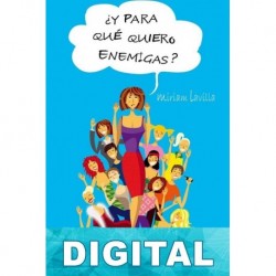 Y para qué quiero enemigas Miriam Lavilla