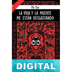 La vida y la muerte me están desgastando Mo Yan