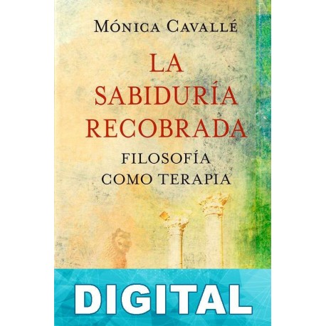 La sabiduría recobrada Mónica Cavallé