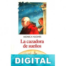 La cazadora de suen?os Monica Hughes