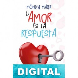 El amor es la respuesta Mónica Maier