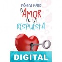 El amor es la respuesta Mónica Maier