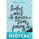 Todos mis «te quiero» son para ti Mónica Maier