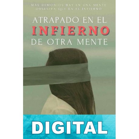 Atrapado en el infierno de otra mente Mónica Moreno
