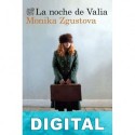 La noche de Valia Monika Zgustová