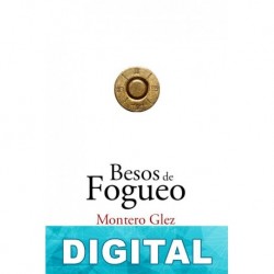 Besos de fogueo Montero Glez
