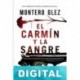 El carmín y la sangre Montero Glez
