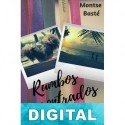 Rumbos encontrados Montse Basté