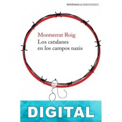 Los catalanes en los campos nazis Montserrat Roig