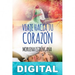 Viaje hacia tu corazón Moruena Estríngana
