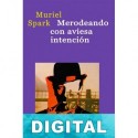 Merodeando con aviesa intención Muriel Spark
