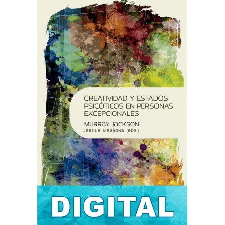 Creatividad y estados psicóticos en personas excepcionales Murray Jackson