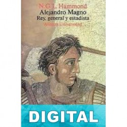 Alejandro Magno. Rey, general y estadista N. G. L. Hammond