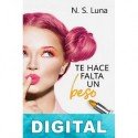 Te hace falta un beso N. S. Luna