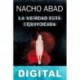 La verdad está equivocada Nacho Abad