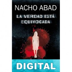 La verdad está equivocada Nacho Abad
