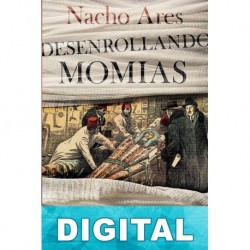 Desenrollando momias Nacho Ares