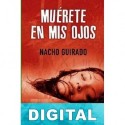 Muérete en mis ojos Nacho Guirado