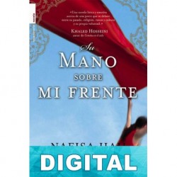 Su mano sobre mi frente Nafisa Haji