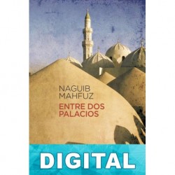Entre dos palacios Naguib Mahfuz