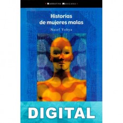 Historias de mujeres malas Naief Yehya