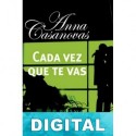 Cada vez que te vas Anna Casanovas