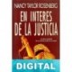 En interés de la justicia Nancy Taylor Rosenberg